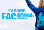 27 Acampamento FAC - Recanto São João Paulo II