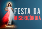 Festa da Misericórdia - Recanto São João Paulo II